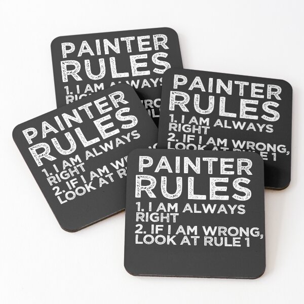 Item preview, Painter Rules: 1. I am always right 2. If I am wrong, look at rule 1 designed and sold by TeesYouWant.