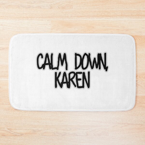 Item preview, Calm down Karen designed and sold by Dutchartie.