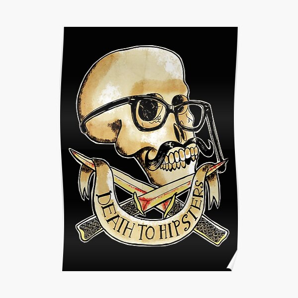 Death to hipsters ! Poster