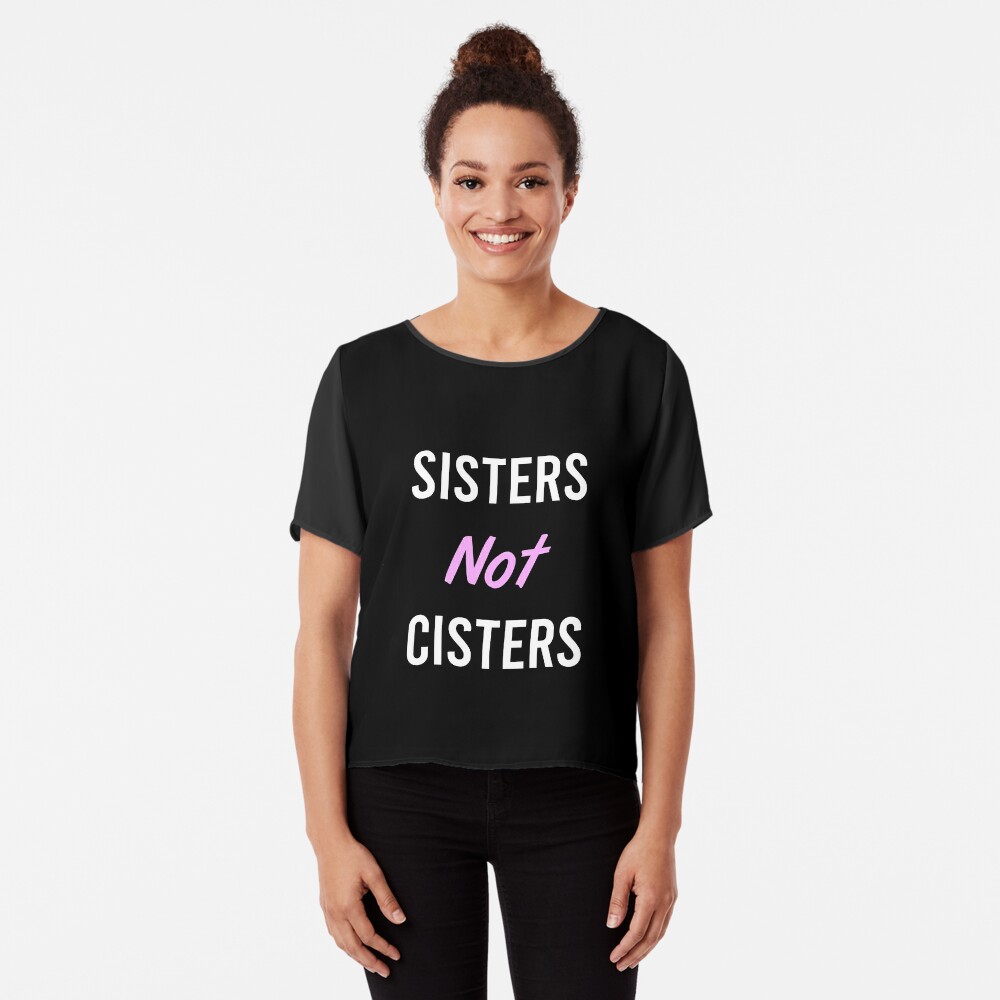 sisters-not-cisters-t-shirt-by-mjldesigns-redbubble