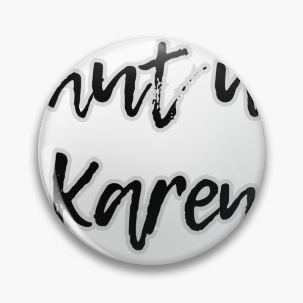 Item preview, Shut up Karen designed and sold by Dutchartie.