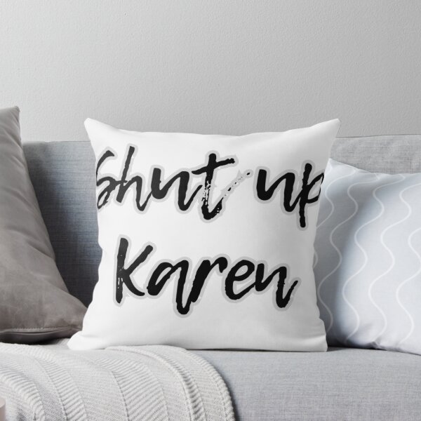Item preview, Shut up Karen designed and sold by Dutchartie.