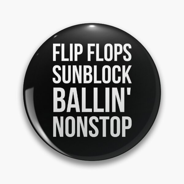 Item preview, Flip Flops Sunblock Ballin' Nonstop designed and sold by evokearo.