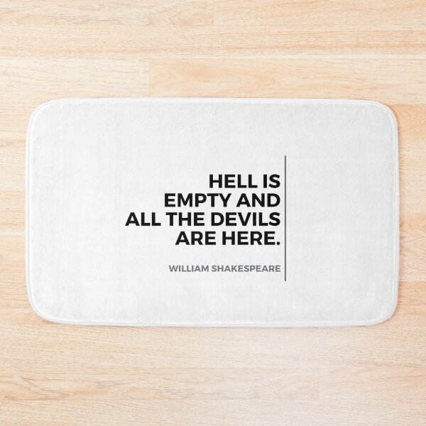Item preview, Shakespeare quotes - Hell is empty and all the devils are here. designed and sold by quietcircle.