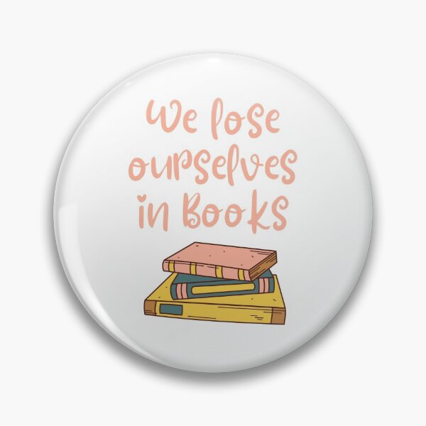 Item preview, We lose ourselves in books Book quotes designed and sold by OneTimeEngineer.