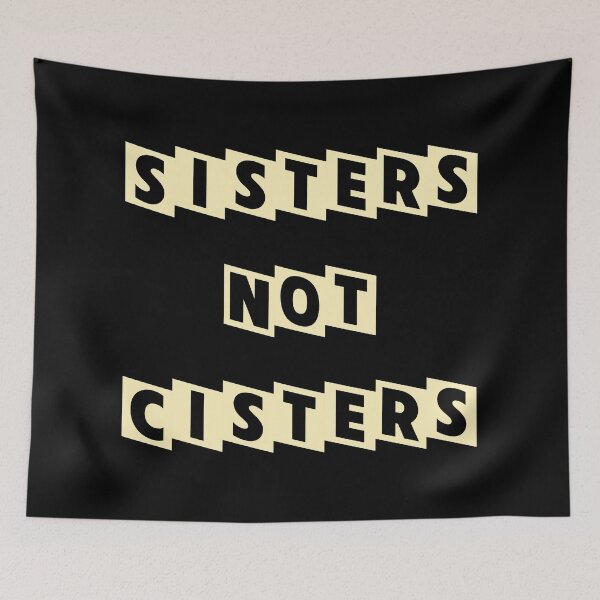 Item preview, Sisters Not Cisters designed and sold by MJLdesigns.