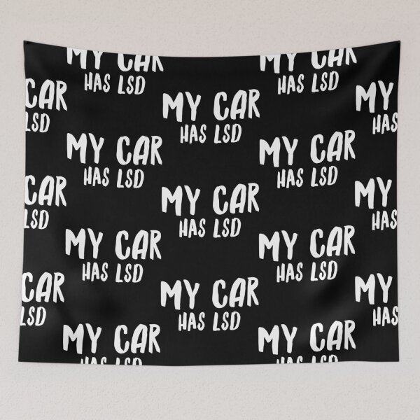 Item preview, My Car Has Lsd  designed and sold by ^ H12021 ^.