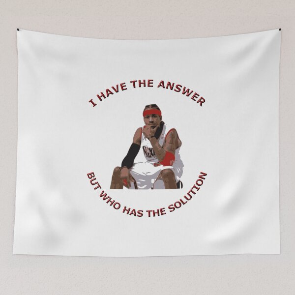 Item preview, I have the answer but who has the solution, allen iverson, basketball, nba, 76ers, philadelphia, iverson, philly, sixers, allen, philadelphia 76ers, designed and sold by bimmer325.