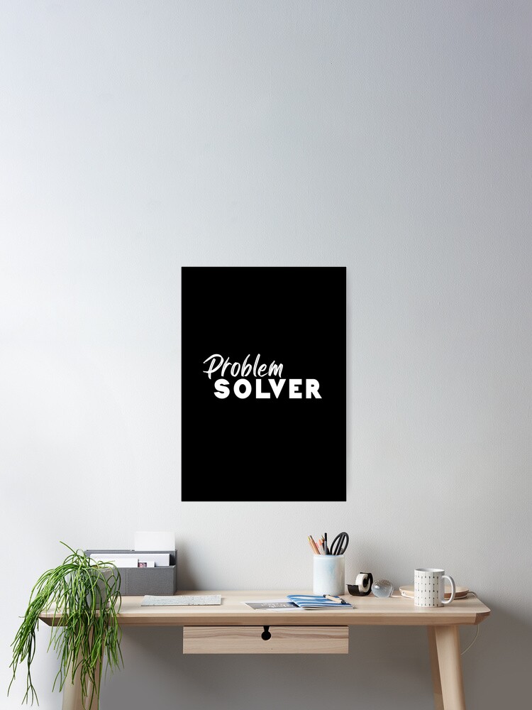 Thumbnail 2 of 3, Poster, problem solver designed and sold by BasicWear.