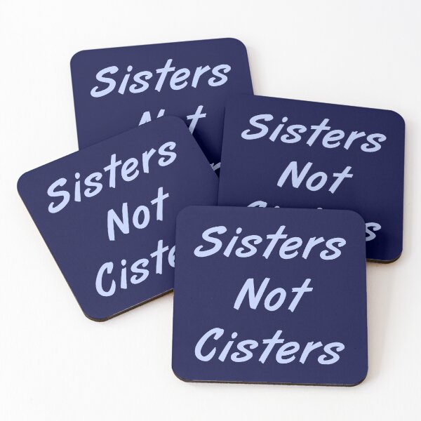Item preview, Sisters Not Cisters designed and sold by MJLdesigns.
