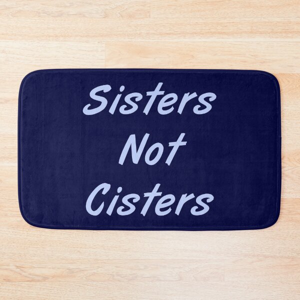 Item preview, Sisters Not Cisters designed and sold by MJLdesigns.