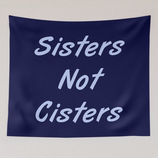 Item preview, Sisters Not Cisters designed and sold by MJLdesigns.