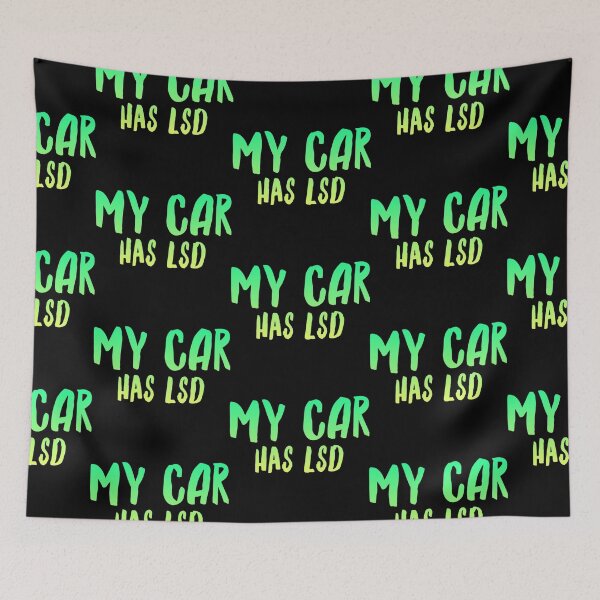 Item preview, My Car Has Lsd  designed and sold by ^ H12021 ^.