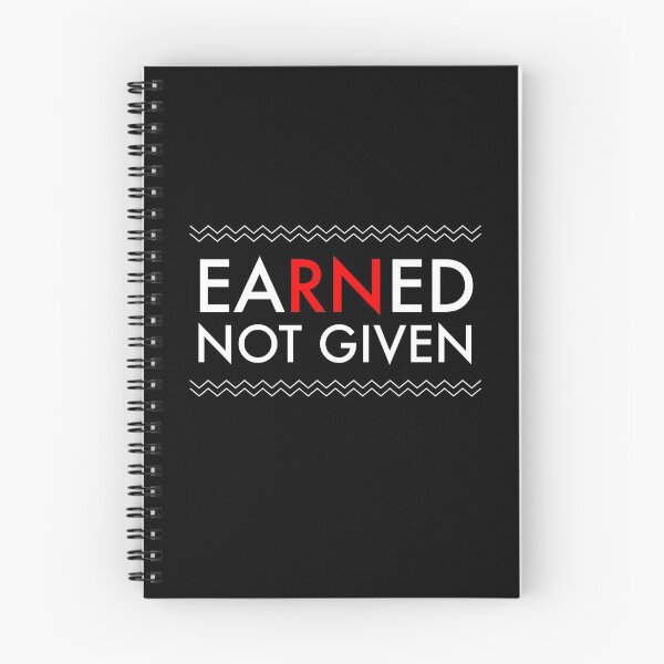 Item preview, Earned Not Given RN Student Nurses designed and sold by StudioKRK.