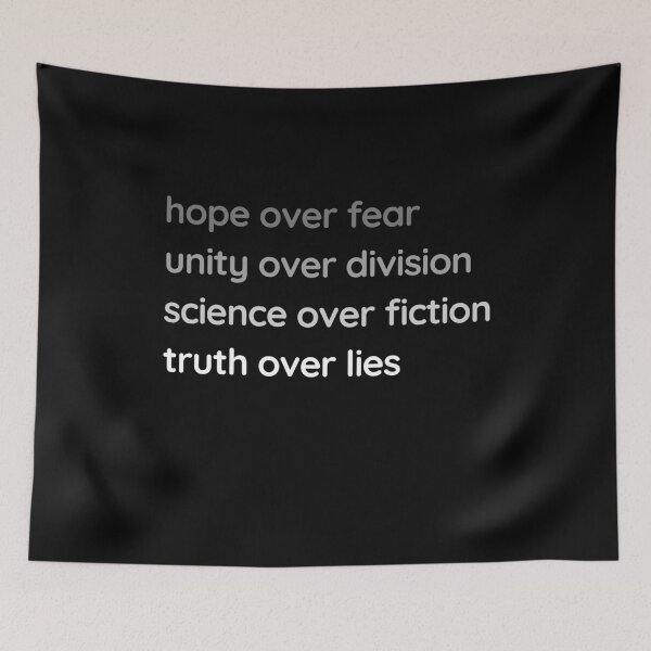 Item preview, Hope Over Fear, Unity Over Division, Science Over Fiction, Truth Over Lies designed and sold by heathercashart.