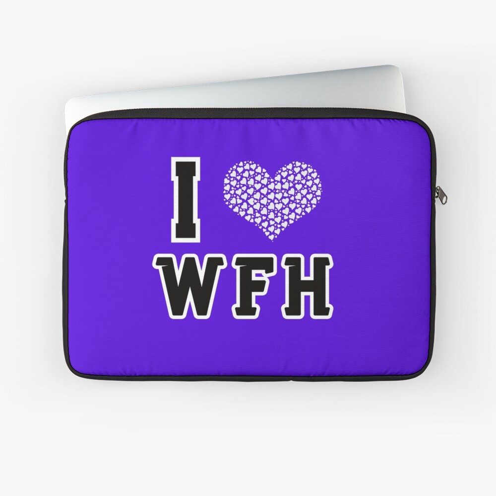 I Love Working From Home Black Outline text Laptop Sleeve
