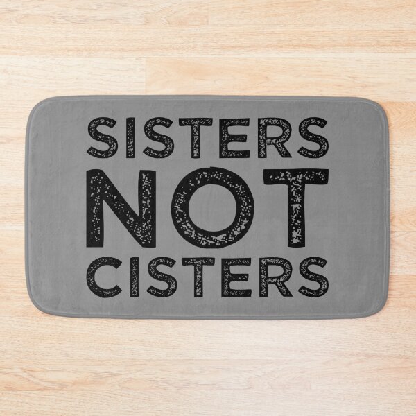 Item preview, Sisters Not Cisters designed and sold by MJLdesigns.