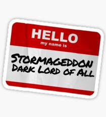 Hello My Name Is Stormageddon Sticker