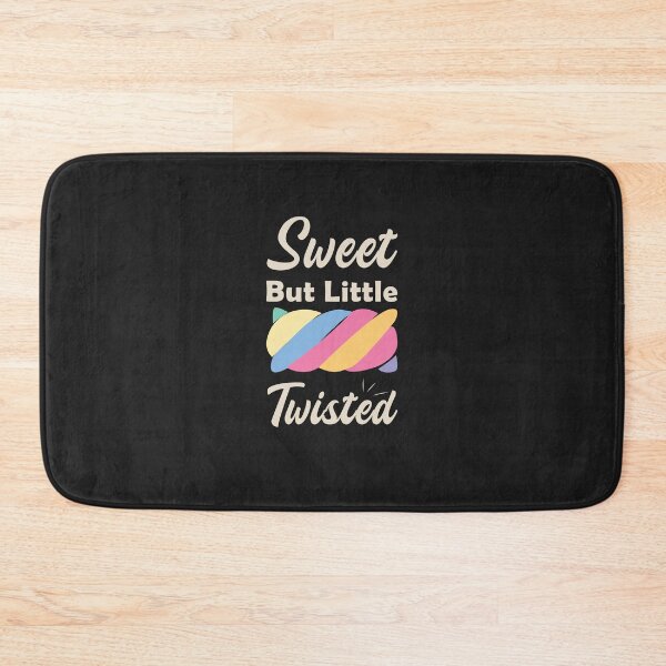 Item preview, Sweet But A Little Twisted -  Funny Gift For Women designed and sold by Obito-Designs.