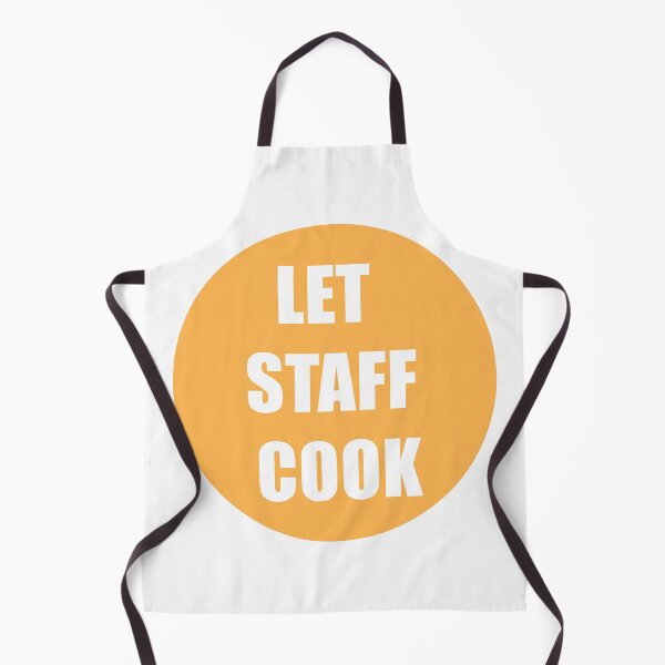 Item preview, Let Staff Cook designed and sold by Mariano Topno.