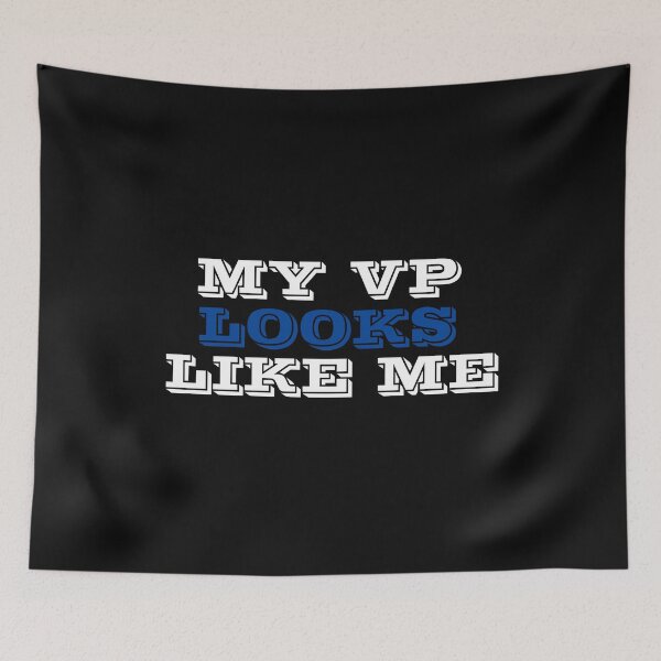 Item preview, My Vp Looks Like Me  designed and sold by TINASTORESHOPE.