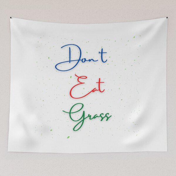 Item preview, Don't Eat Grass designed and sold by StyleXSecret.