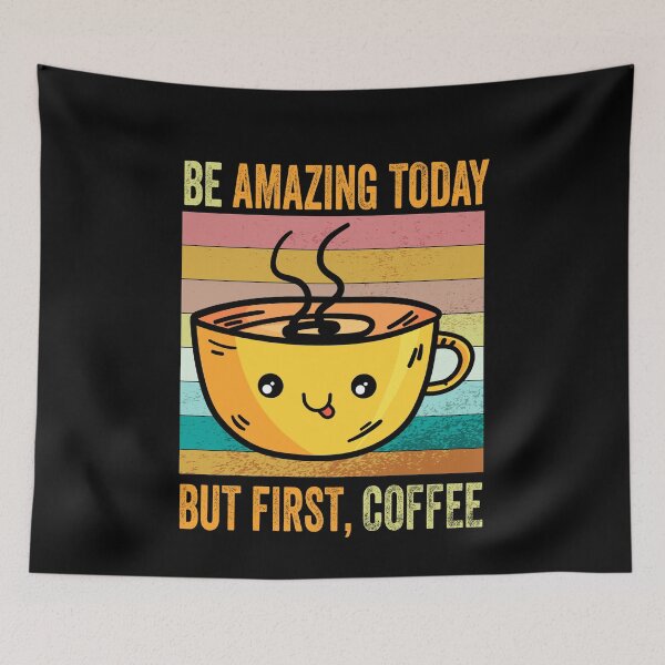Item preview, Be amazing today But First Coffee, Funny Retro vintage Coffee quote Love Gifts For Christmas And Wintertime designed and sold by Steve  Morley.