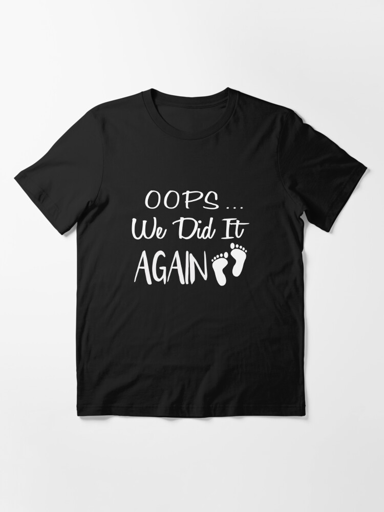 Maternity Pregnancy Pregnant Baby Funny Oops' Maternity T-Shirt