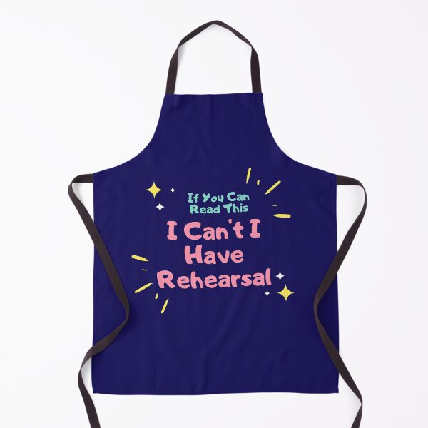 Item preview, If You Can Read This. I Can't I Have Rehearsal. designed and sold by jpremiumdesigns.