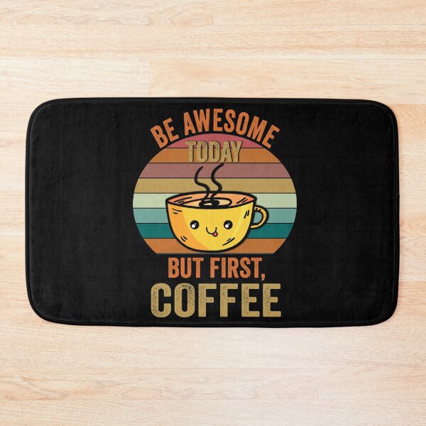 Item preview, Be awesome today But First Coffee, Funny Retro vintage Coffee quote Love Gifts For Christmas And Wintertime designed and sold by Steve  Morley.