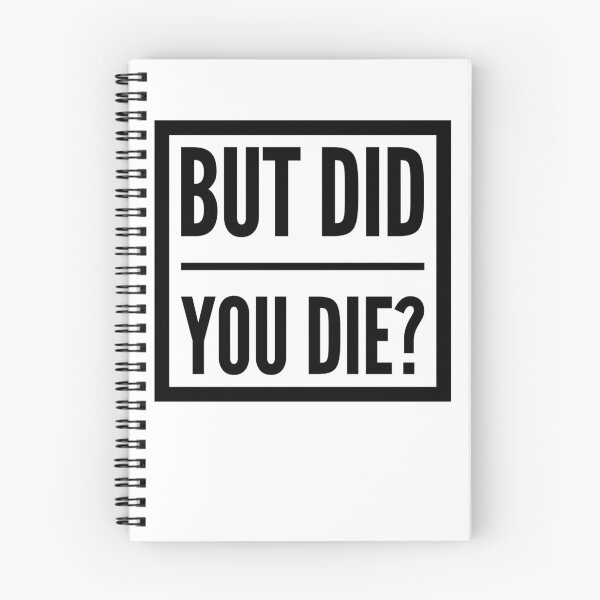 Item preview, But Did You Die Shirt Funny Workout Fitness Gym designed and sold by Authenticity-SH.