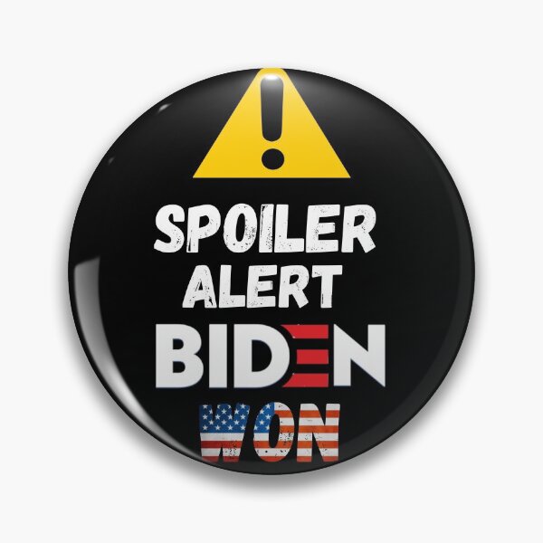 Item preview, Spoiler alert Biden won-Biden won get over it-deal with it  designed and sold by Designhub14.