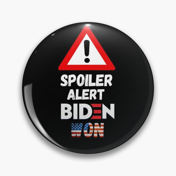 Item preview,  Spoiler alert Biden won-Biden won get over it-deal with it  designed and sold by Designhub14.