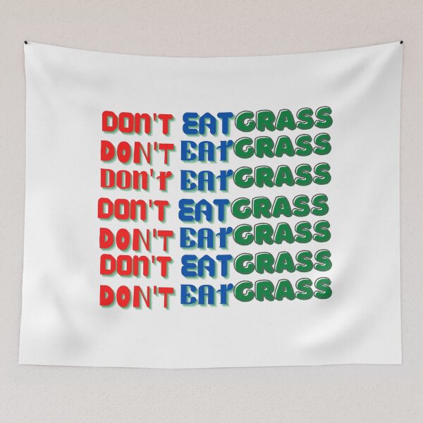 Item preview, Don't Eat Grass designed and sold by StyleXSecret.