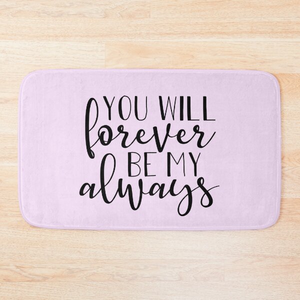 Item preview, You Will Forever Be My Always! designed and sold by ReesDesigns.