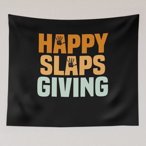 Item preview, Happy Slaps Giving designed and sold by Andrea Lina.