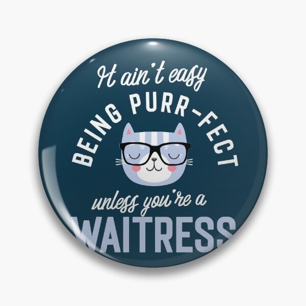 Item preview, Waitress Cat Lover Gifts - It ain't easy being Purr Fect designed and sold by betternotes.