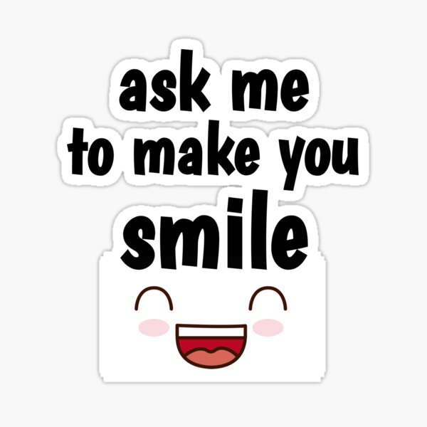 Item preview, shirt ask me to make you smile designed and sold by Loula20.