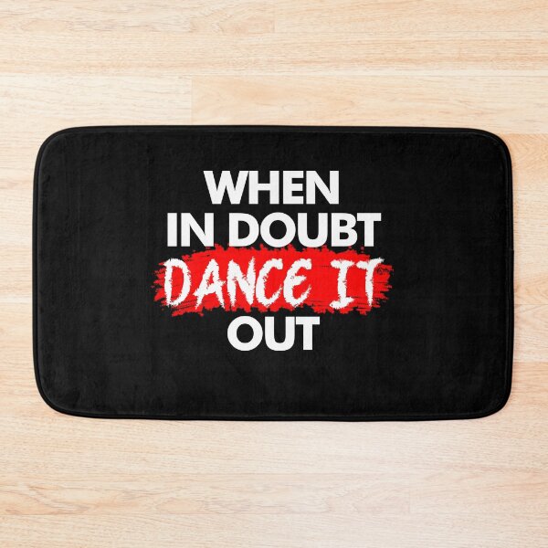 Item preview, When In Doubt Dance It Out, Dance Lover Gift designed and sold by Vitrina ⭐⭐⭐⭐⭐.