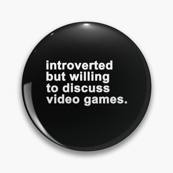 Item preview, introverted but willing to discuss video games designed and sold by BrandyKrat.