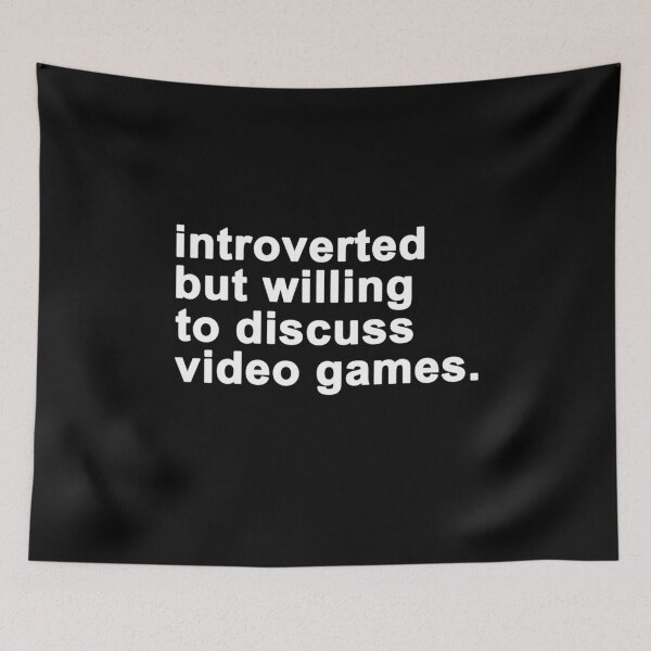 Item preview, introverted but willing to discuss video games designed and sold by BrandyKrat.