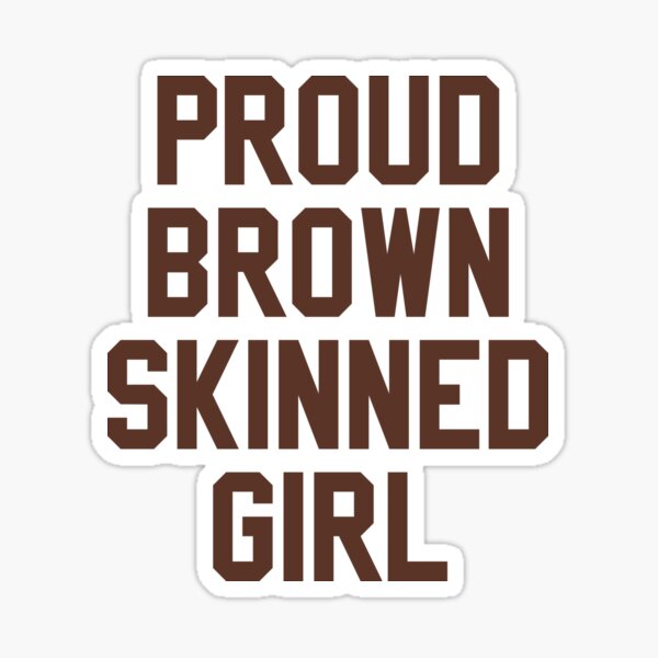 Item preview, PROUD BROWN SKINNED GIRL designed and sold by MadEDesigns.