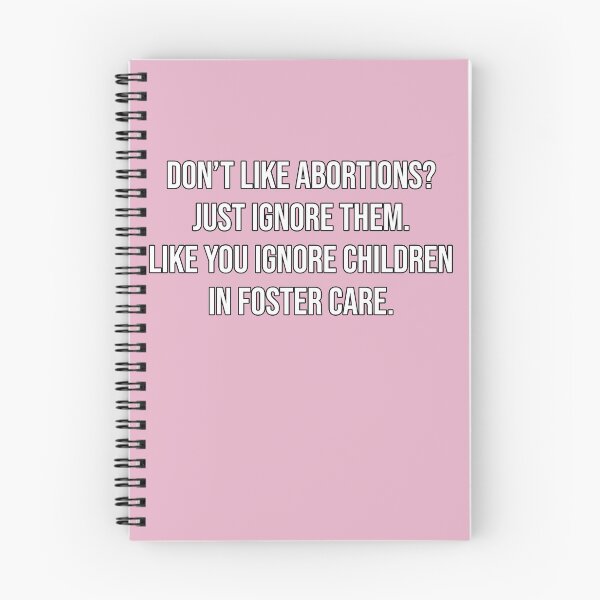 Item preview, Don't like abortions Just ignore them Like you ignore children in foster care designed and sold by BrandyKrat.