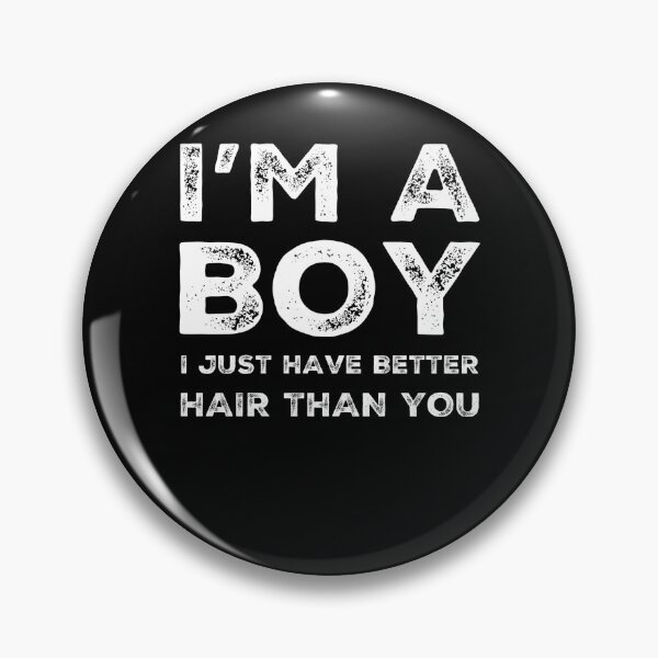 Item preview, Soy un chico, solo tengo mejor cabello que tú designed and sold by Authenticity-SH.