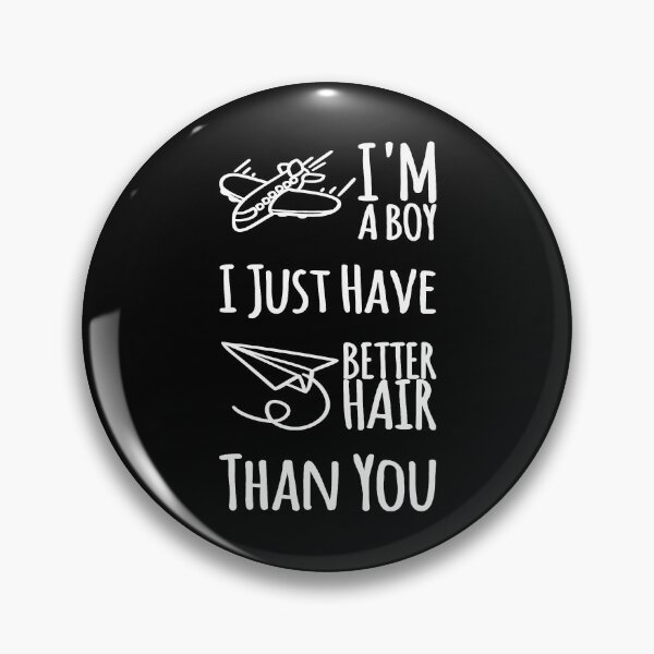 Item preview, Soy un chico, solo tengo mejor cabello que tú designed and sold by Authenticity-SH.