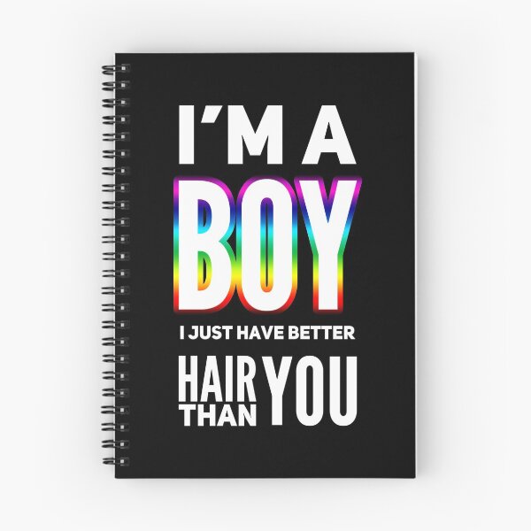 Item preview, I'm A Boy I Just Have Better Hair Than You designed and sold by Authenticity-SH.