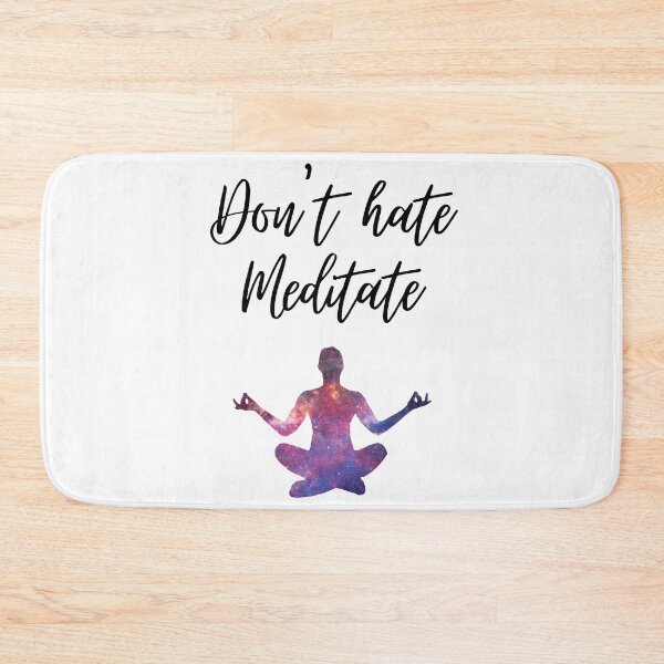 Item preview, Don't Hate Meditate designed and sold by AJ505.