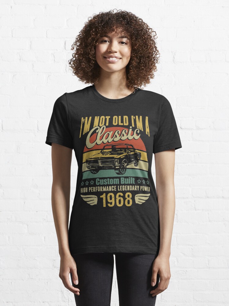 Alternate view of Vintage 1968 Birthday. I'm Not Old I'm A Classic 1968 Essential T-Shirt