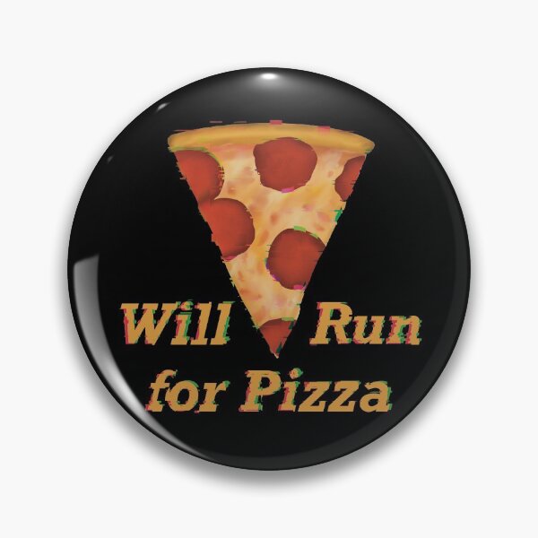 Item preview, Will Run for Pizza designed and sold by ToriaScarlett.