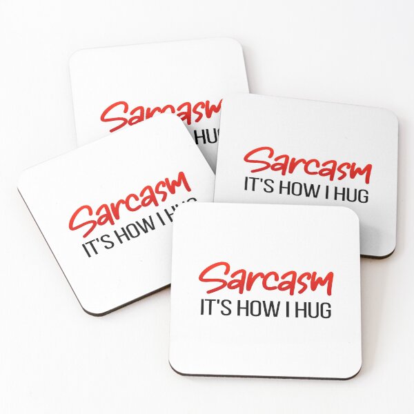 Item preview, Sarcasm It's How I Hug, Funny Sarcastic Humour designed and sold by Vitrina ⭐⭐⭐⭐⭐.